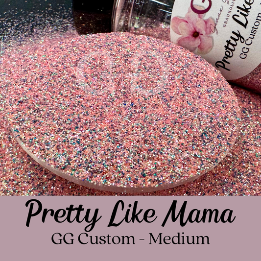 Pretty Like Mama - GG Custom Medium