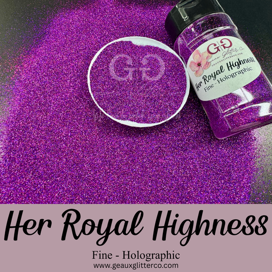 Her Royal Highness Fine - Holographic
