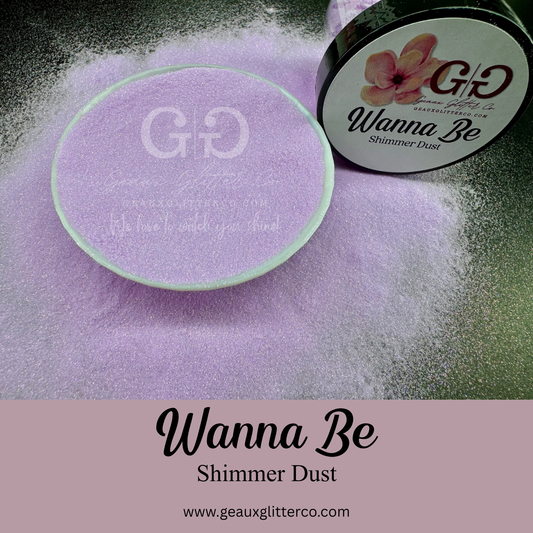 Wanna Be Shimmer Dust