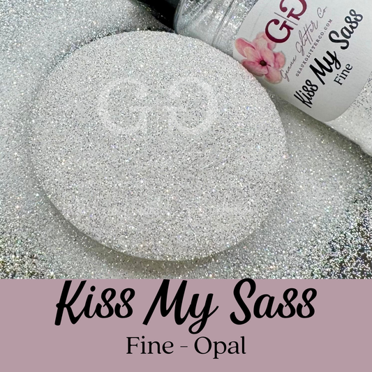 Kiss My Sass Fine - Opal
