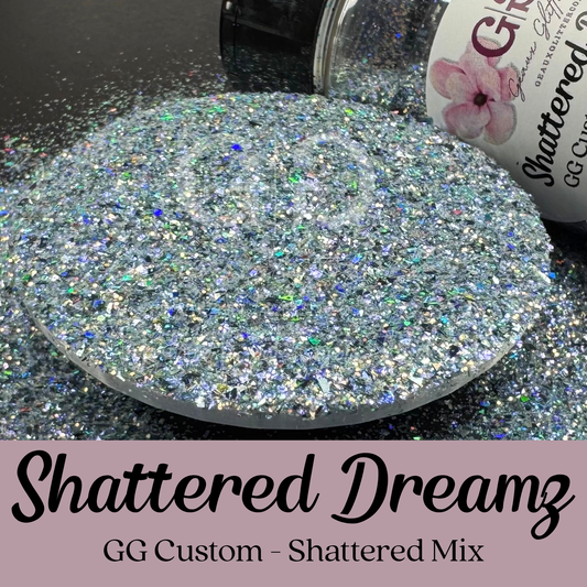 Shattered Dreamz - GG Custom Shattered Mix
