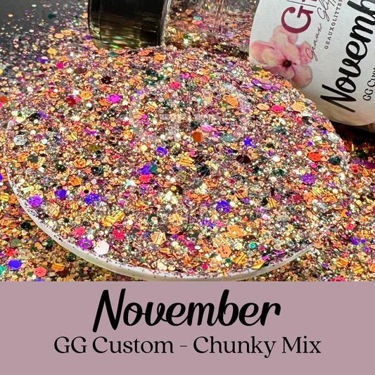 November - GG Custom - Chunky Mix