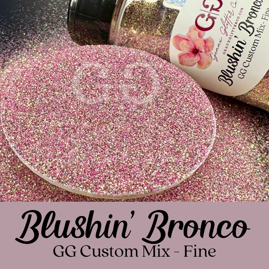 Blushin' Bronco - GG Custom Mix - Fine