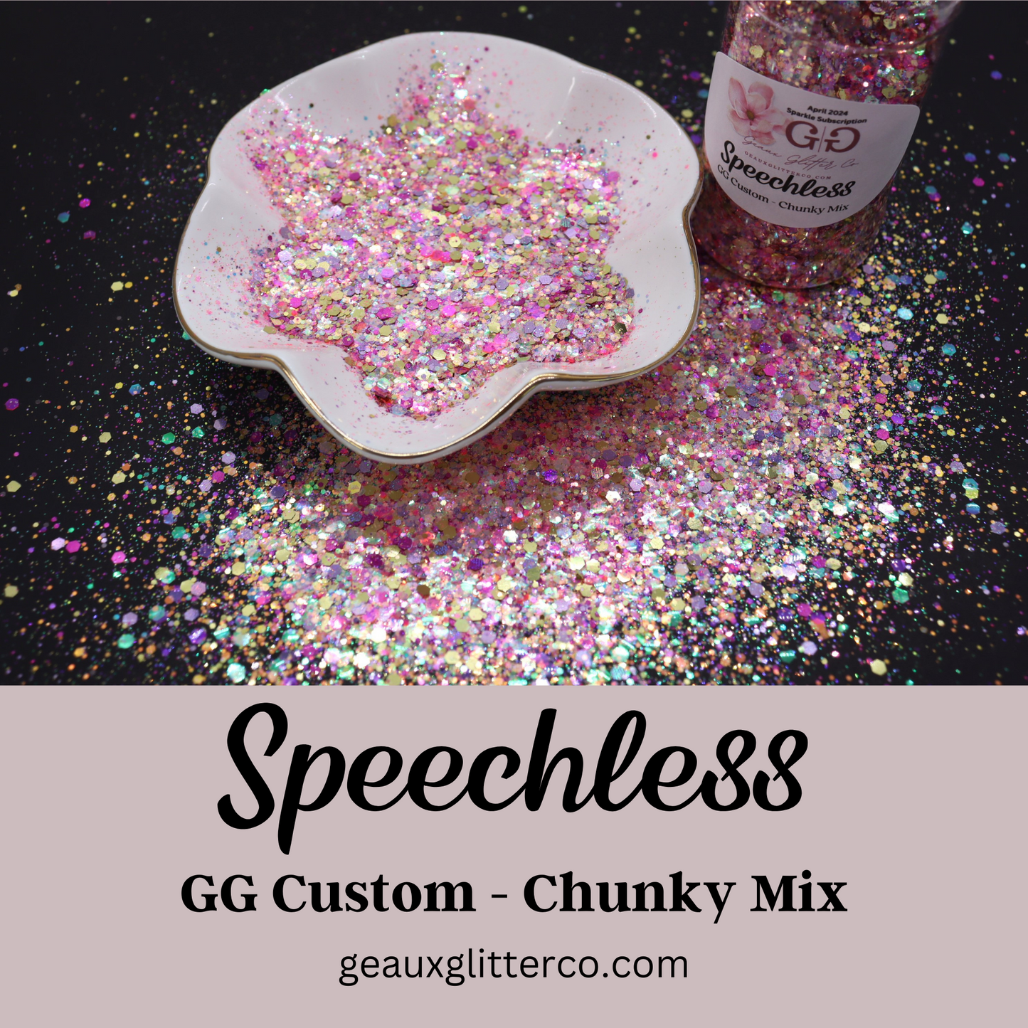 Speechless - GG Custom - Chunky Mix