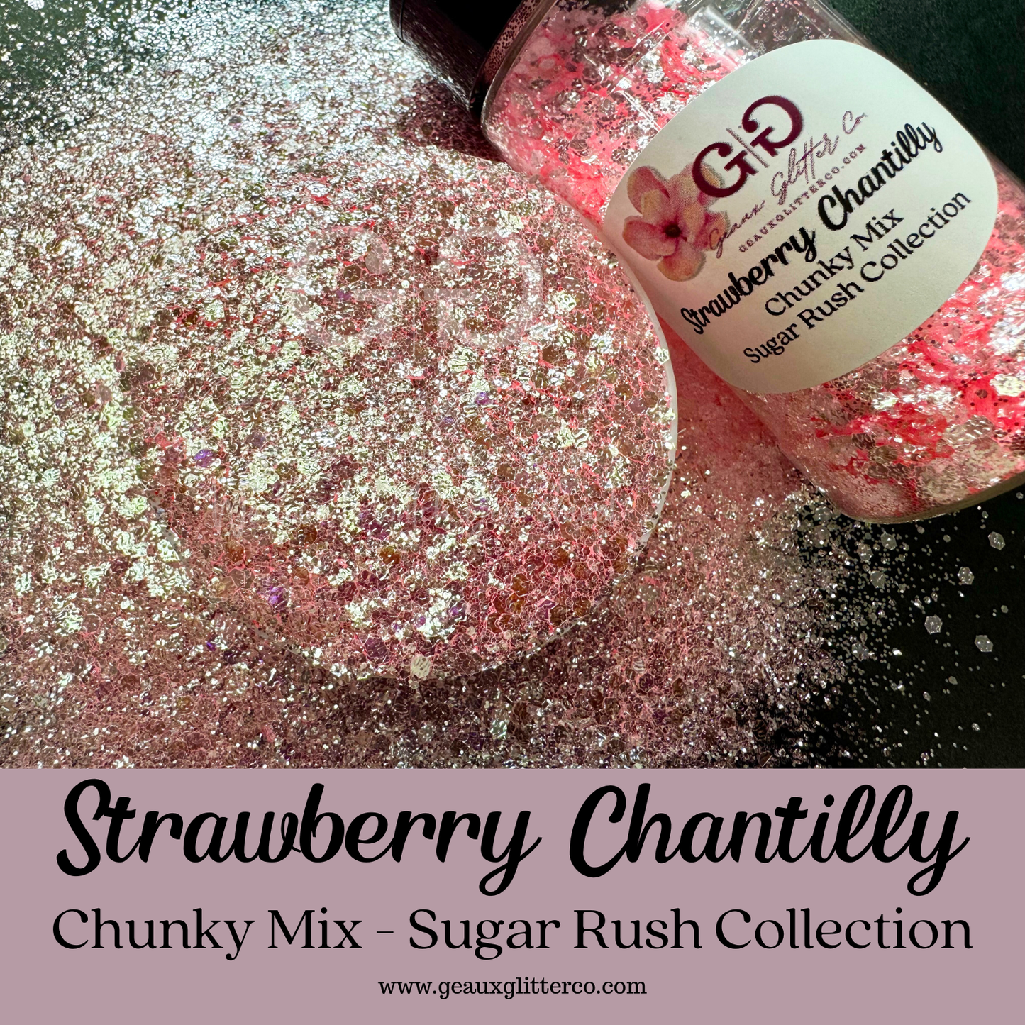 Strawberry Chantilly- Chunky Mix - Sugar Rush Collection