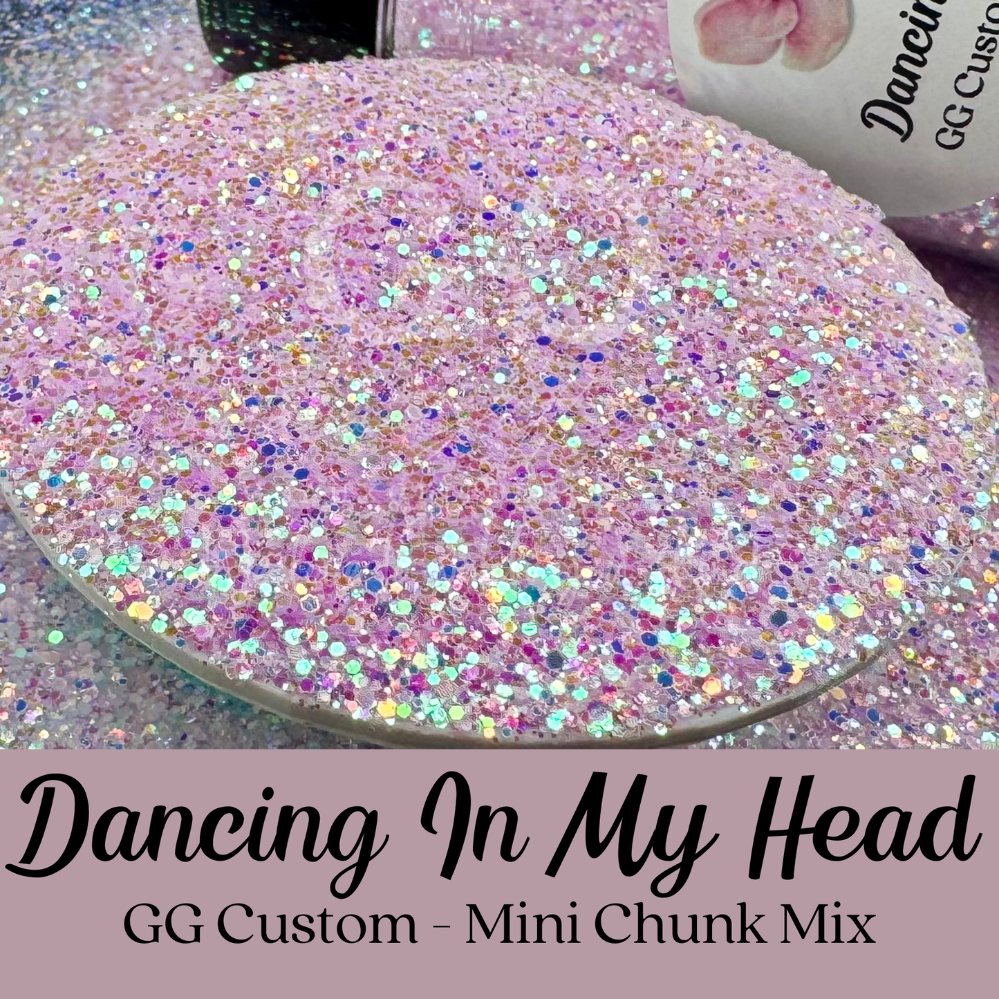 Dancing In My Head - GG Custom Mini Chunk Mix
