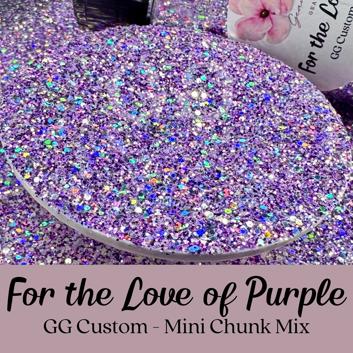 For the Love of Purple - GG Custom Mini Chunk Mix
