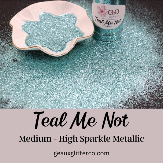 Teal Me Not Medium
