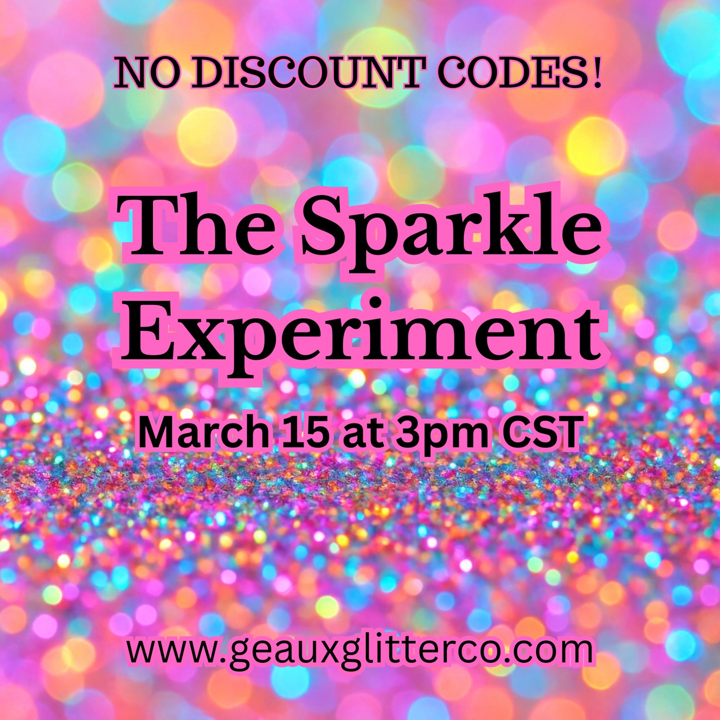 3.15.26 The Sparkle Experiment - DISCOUNT CODES NOT ALLOWED!