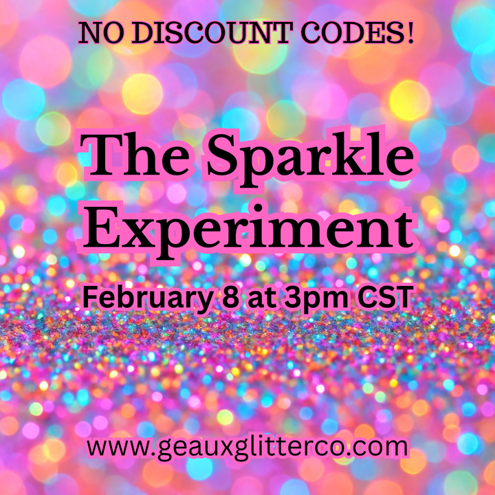 2.15.26 The Sparkle Experiment - DISCOUNT CODES NOT ALLOWED!