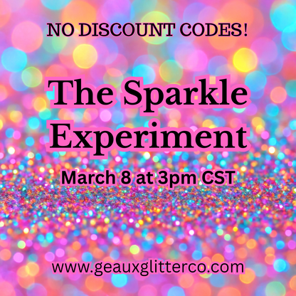 3.8.26 The Sparkle Experiment - DISCOUNT CODES NOT ALLOWED!