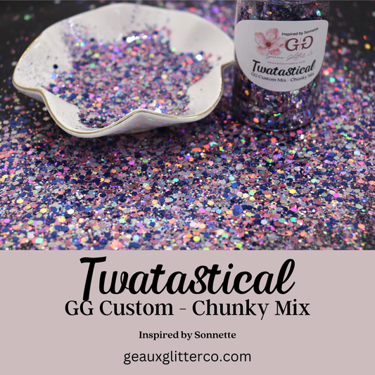 Twatastical - GG Custom Chunky Mix (Inspired by Sonnette)