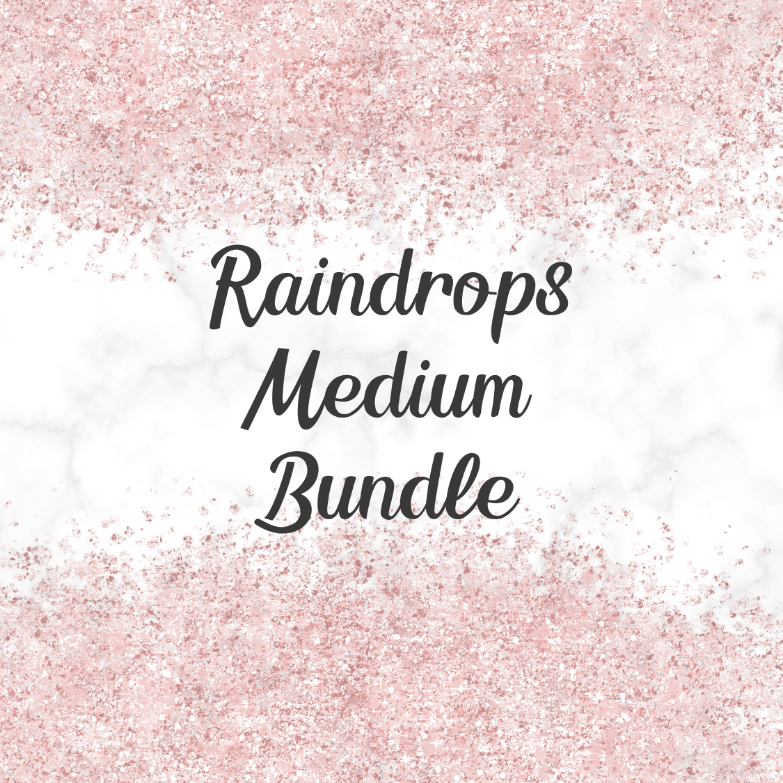 Raindrops Medium Bundle