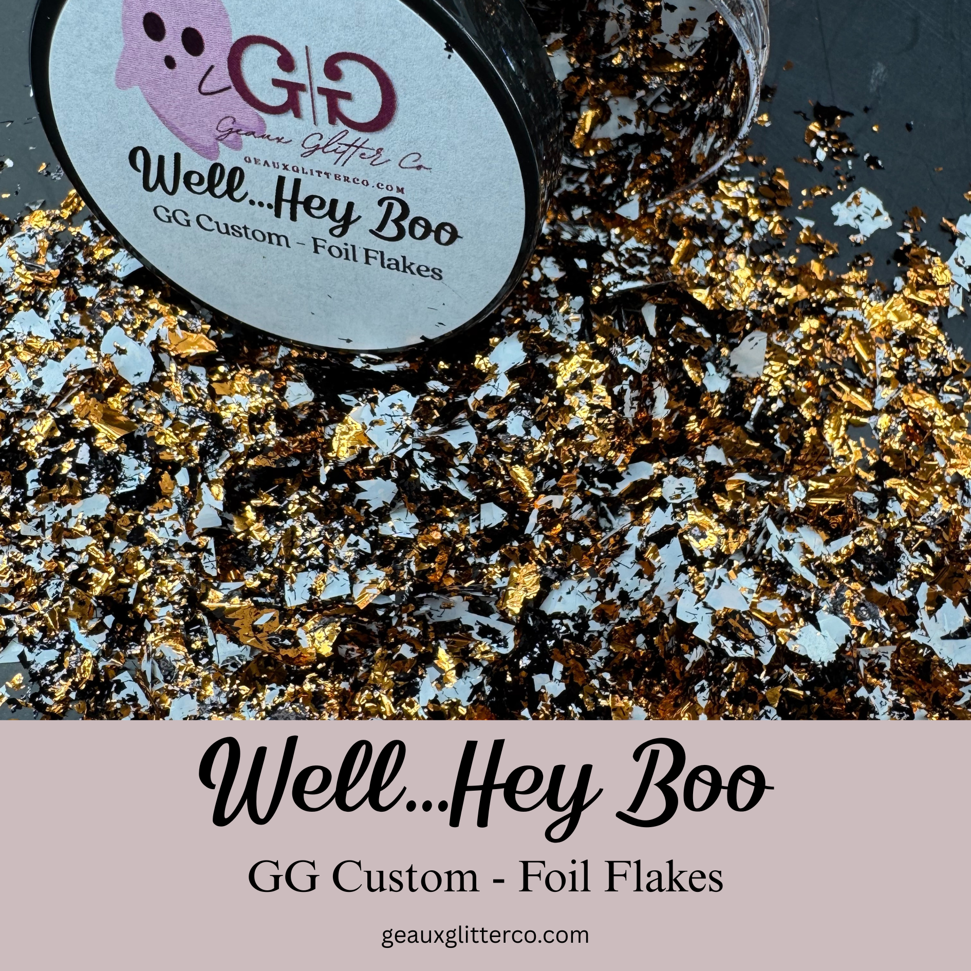 Well...Hey Boo - GG Custom - Foil Flakes – Geaux Glitter Co.