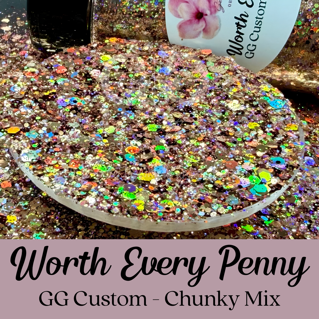 Worth Every Penny - GG Custom - Chunky Mix