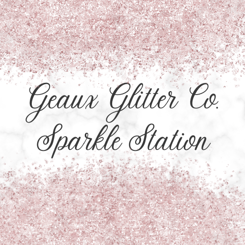 Geaux Glitter Co. Sparkle Station - NEXT LIVE IS 6/27/24 @ 2PM CST on TikTok!